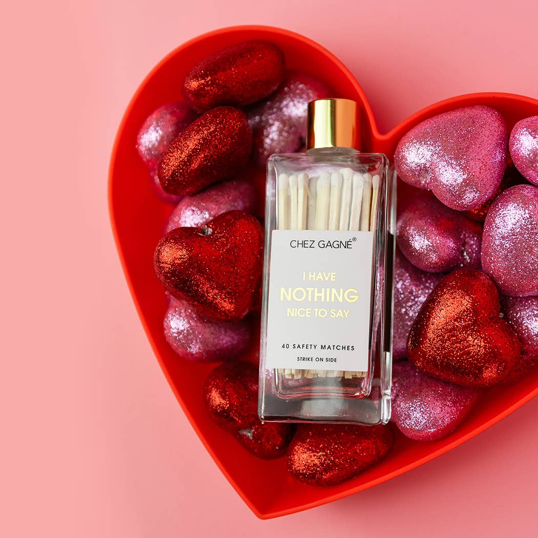 I Have Nothing Nice to Say Matches