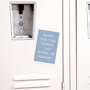 When I'm Hangry Magnet
