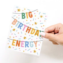 Big Birthday Energy Greeting Card