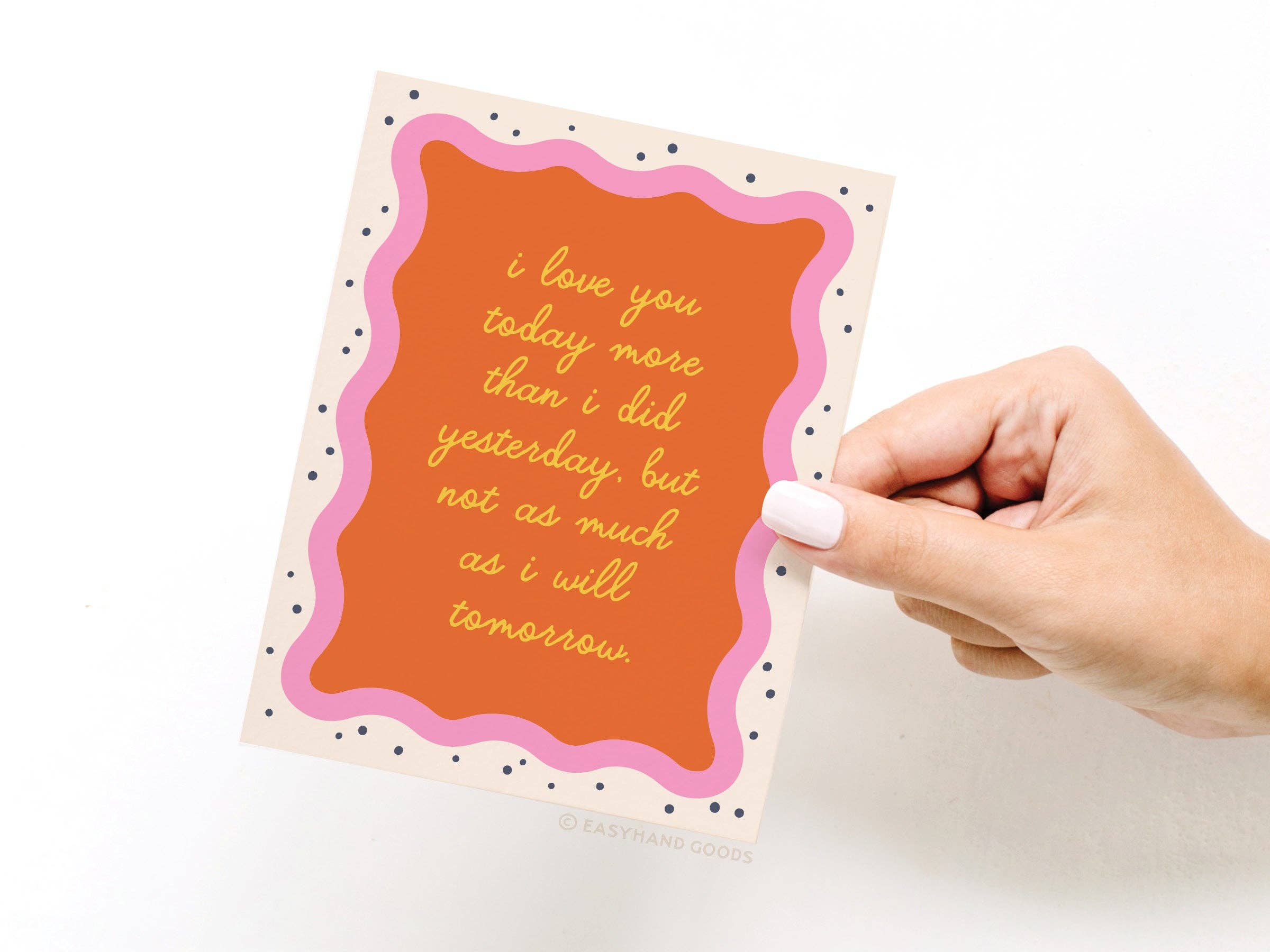 I Love You Today Greeting Card