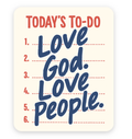 Today's To Do: Love God. Love People. Sticker