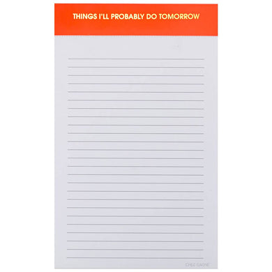 Things I'll Probably Do Tomorrow Lined Notepad