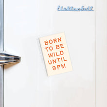 Born To Be Wild Magnet