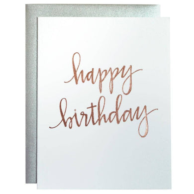 Happy Birthday Rose Gold Foil Letterpress Greeting Card