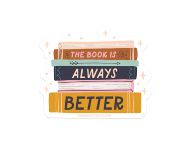 The Book Is Always Better Sticker
