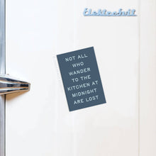Not All Who Wander Magnet