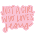 Just a Girl Who Loves Jesus Sticker | Christian Sticker