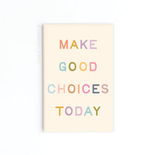 Make Good Choices Today Magnet