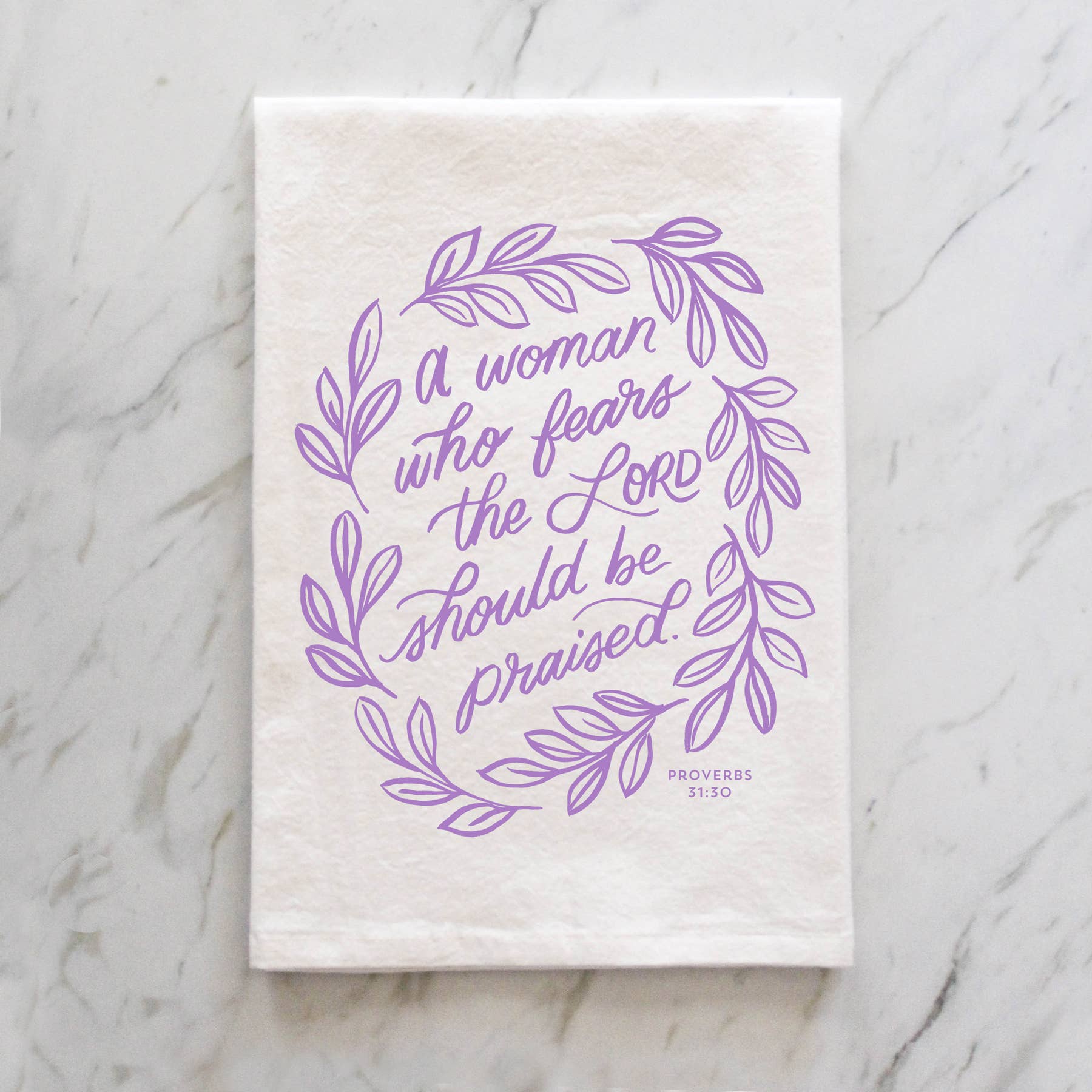 Woman Who Fears the Lord Proverbs 31 Tea Towel