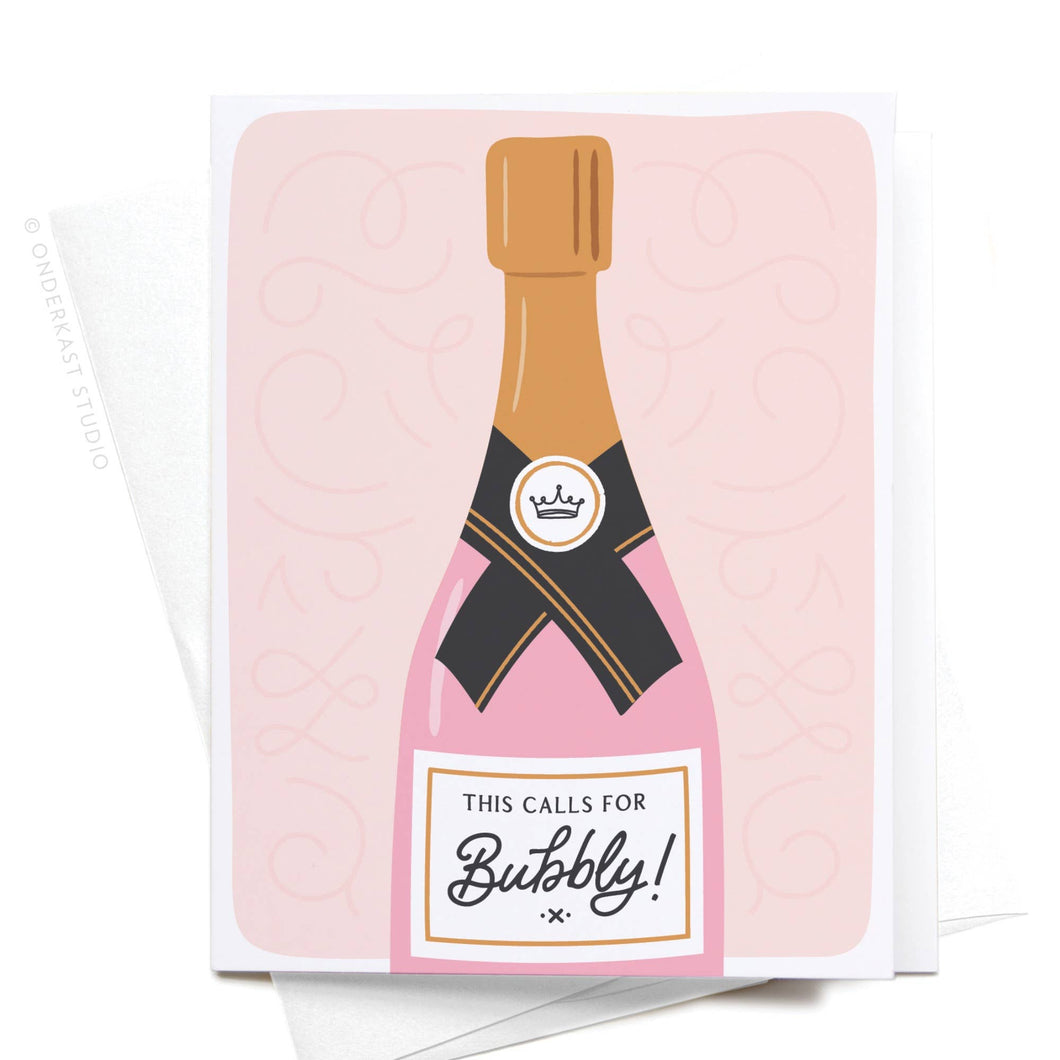 This Calls For Bubbly Greeting Card