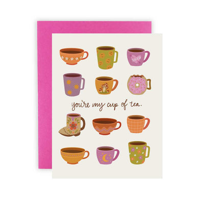 You're My Cup of Tea Greeting Card