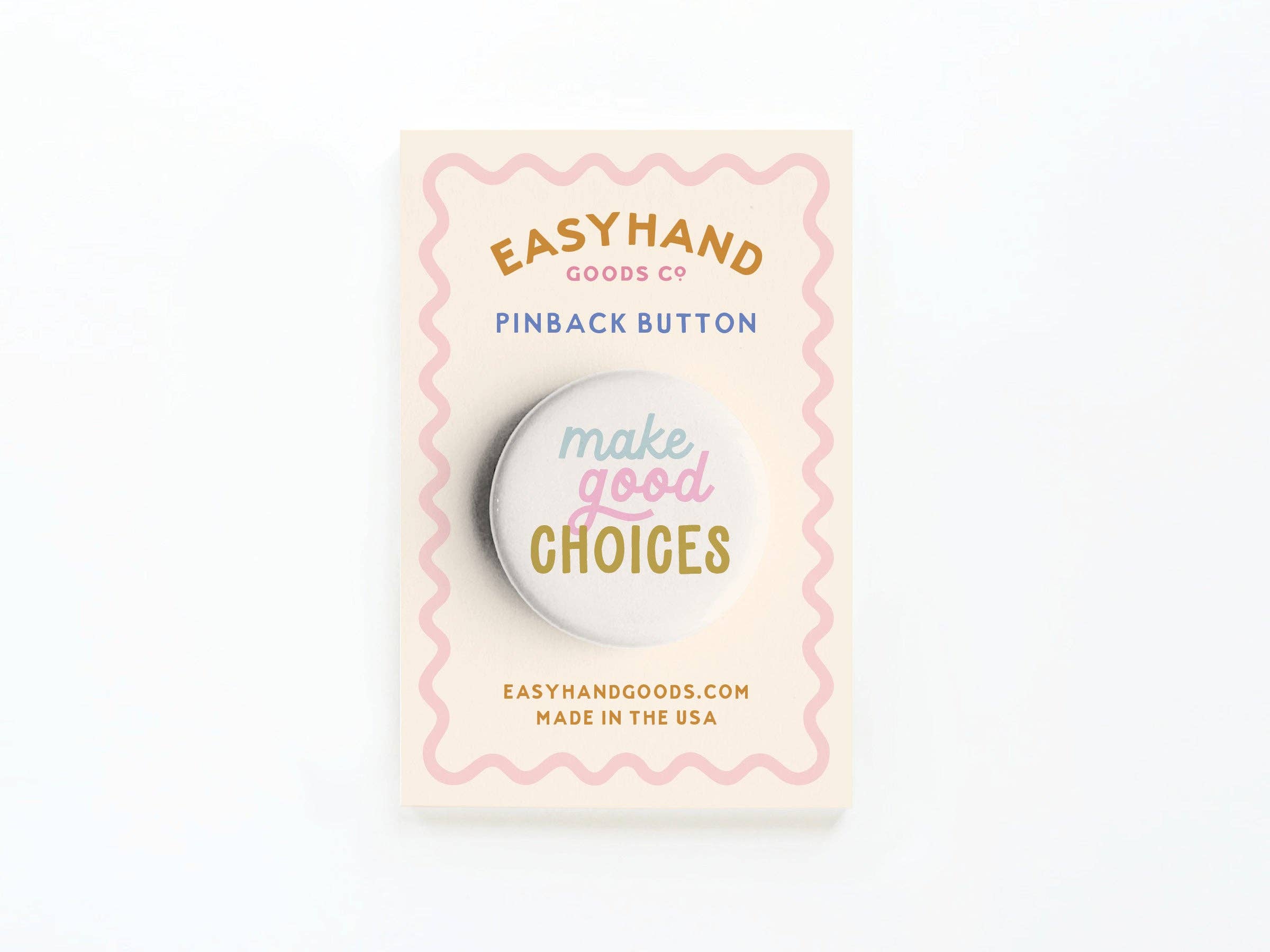 Make Good Choices Button