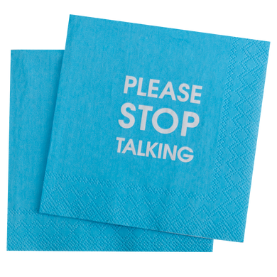 Please Stop Talking Cocktail Napkins