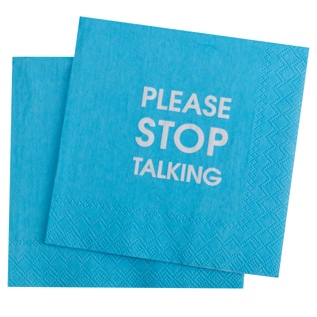 Please Stop Talking Cocktail Napkins