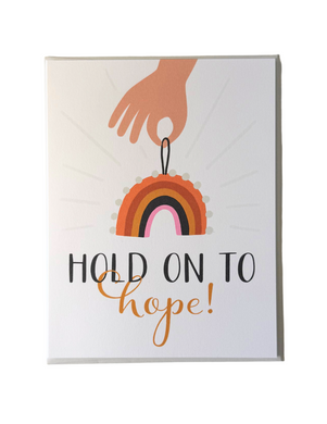 Hold On To Hope Greeting Card