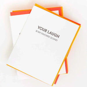 Your Laugh is My Favorite Sound Letterpress Card