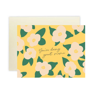 Doing Great, Mama Yellow Greeting Card