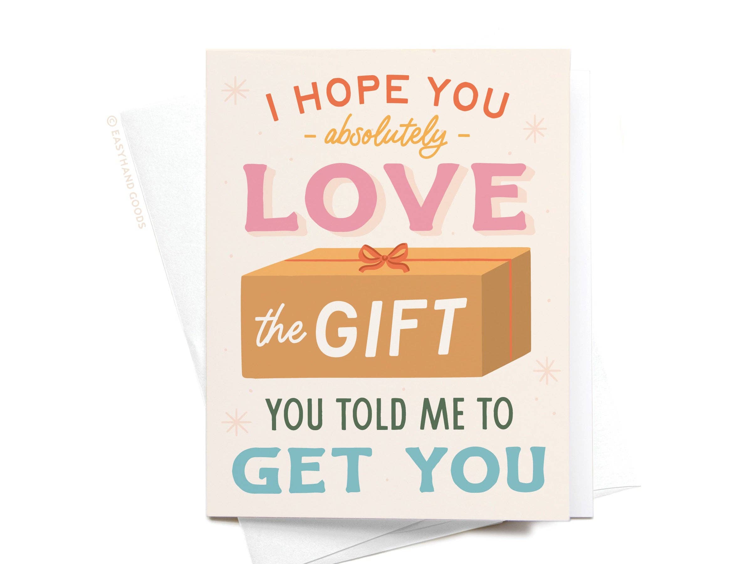 I Hope You Love the Gift Greeting Card