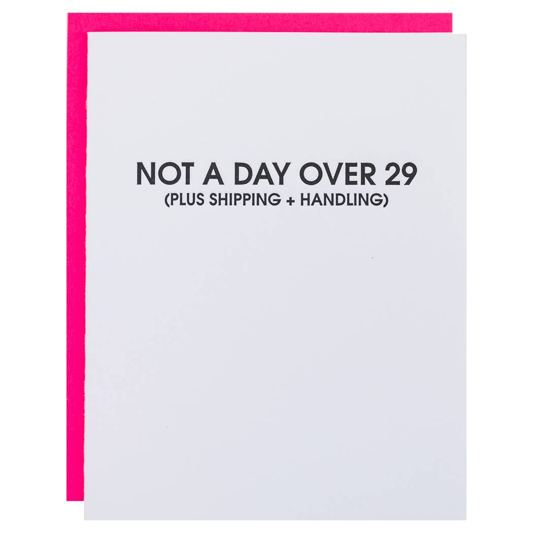 Not A Day Over 29  Letterpress Birthday Card