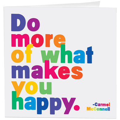 Do More Of What Makes You Happy (Mcconnell)
