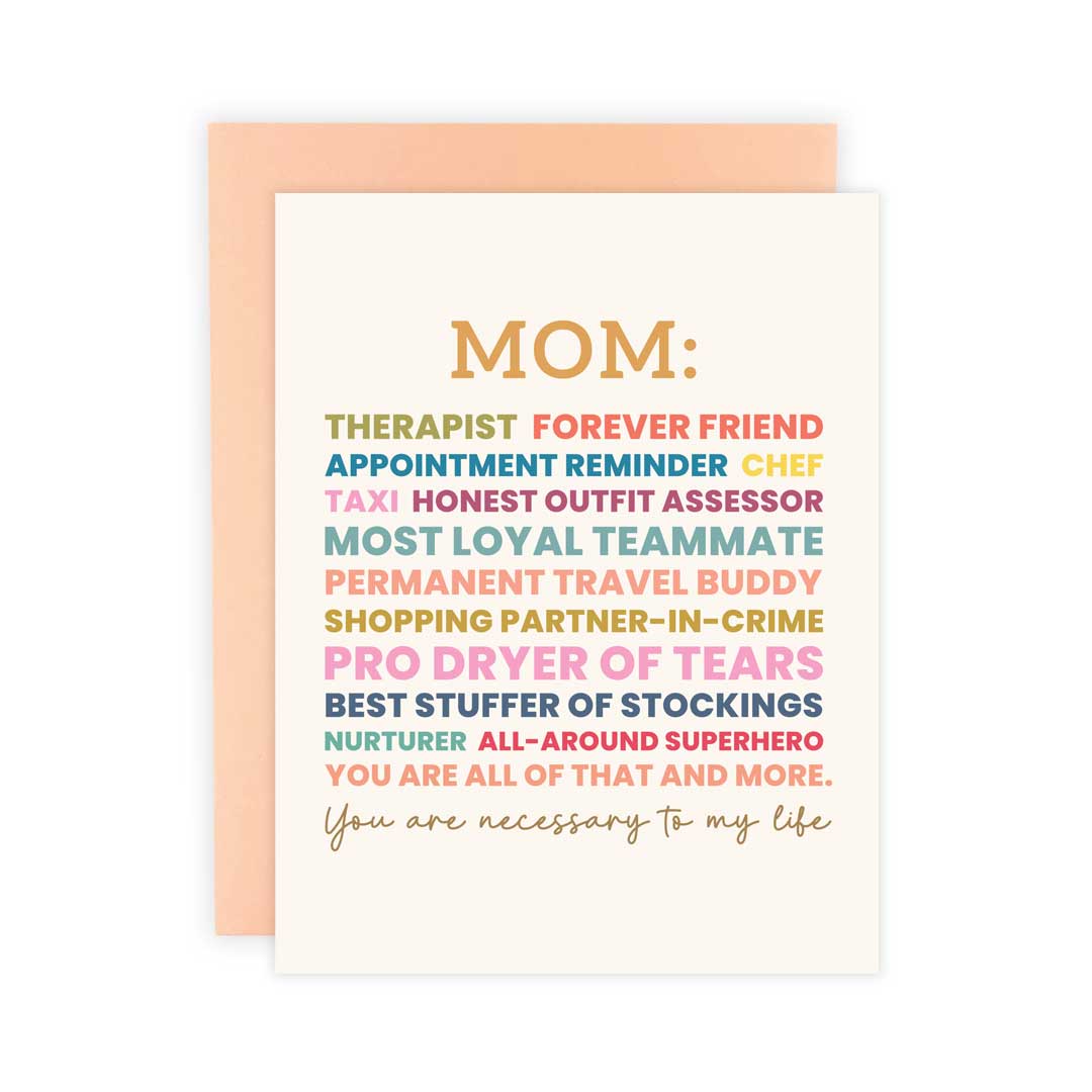 Mom, You are Necessary Greeting Card