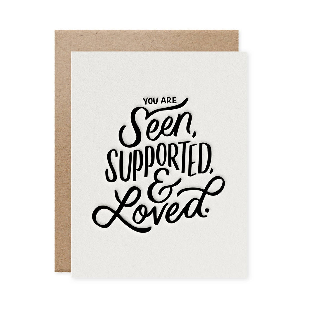 Seen, Supported, & Loved Letterpress Card
